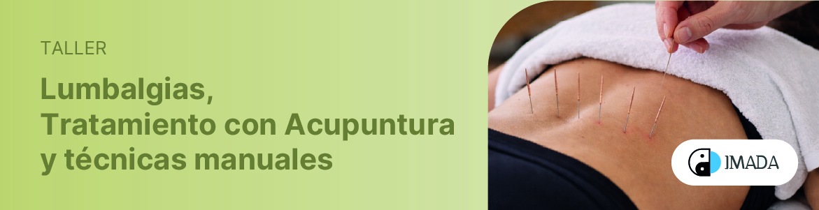 LUMBALGIAS, TRATAMIENTO CON ACUPUNTURA Y TÉCNICAS MANUALES