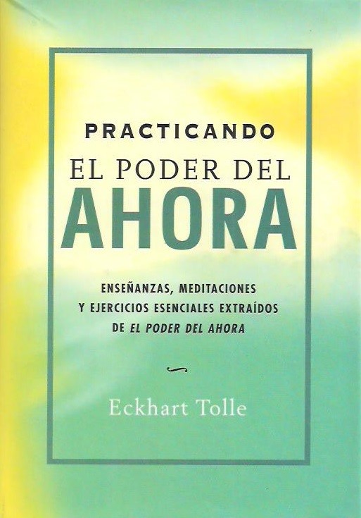 Practicando El Poder Del Ahora