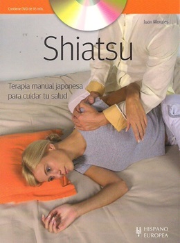 Shiatsu - Terapia Manual Japonesa Para Cuidar Tu Salud