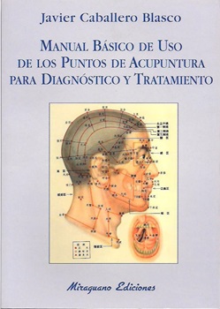 Manual Basico De Uso De Los Puntos De Acupuntura Para Diagnostico Y Tratamiento